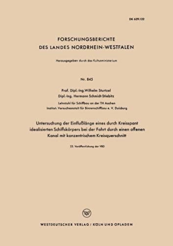 Untersuchung der Einflußlänge eines durch Kreisspant idealisierten Schiffskörpers bei der Fahrt durch einen offenen Kanal mit konzentrischem Kreisquerschnitt