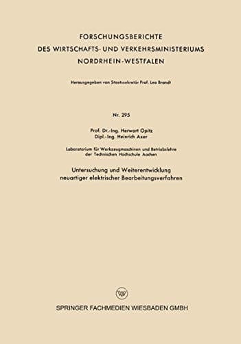 Untersuchung und Weiterentwicklung neuartiger elektrischer Bearbeitungsverfahren