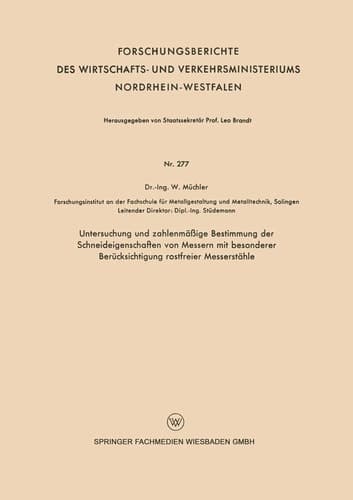 Untersuchung und zahlenmäßige Bestimmung der Schneideigenschaften von Messern mit besonderer Berücksichtigung rostfreier Messerstähle Grundlagen und Geotechnik der Stau- und Verkehrsdämme