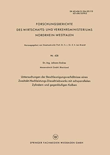 Untersuchungen der Beschleunigungsverhältnisse eines Zweitakt-Hochleistungs-Dieseltriebwerks mit achsparallelen Zylindern und gegenläufigen Kolben