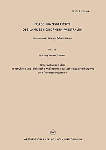 Untersuchungen über konstruktive und elektrische Maßnahmen zur Schwingzeitverkürzung beim Vermessungskreisel