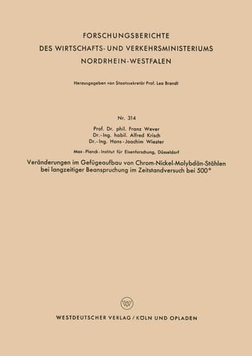 Veränderungen im Gefügeaufbau von Chrom-Nickel-Molybdän-Stählen bei langzeitiger Beanspruchung im Zeitstandversuch bei 500°