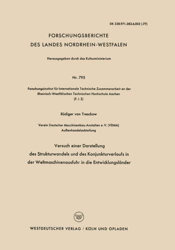Versuch einer Darstellung des Strukturwandels und des Konjunkturverlaufs in der Weltmaschinenausfuhr in die Entwicklungsländer (Forschungsberichte des Landes Nordrhein-Westfalen, 795) (German Edition)
