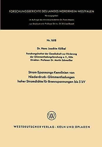 Strom-Spannungs-Kennlinien von Niederdruck-Glimmentladungen hoher Stromdichte für Brennspannungen bis 5 kV (German Edition)
