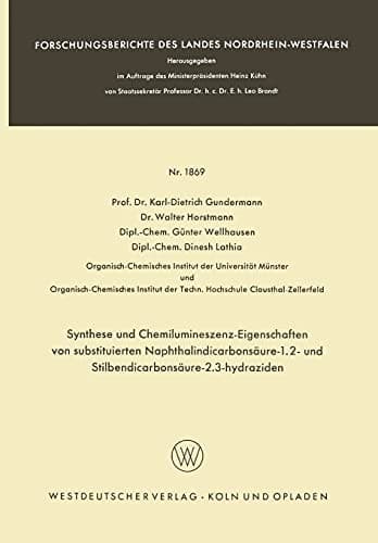 Synthese und Chemilumineszenz-Eigenschaften von substituierten Naphthalindicarbonsäure-1.2- und Stilbendicarbonsäure-2.3-hydraziden (German Edition)