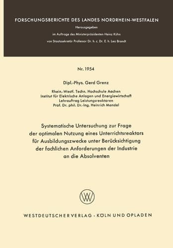Systematische Untersuchung zur Frage der optimalen Nutzung eines Unterrichtsreaktors für Ausbildungszwecke unter Berücksichtigung der fachlichen ... Industrie an die Absolventen (German Edition)