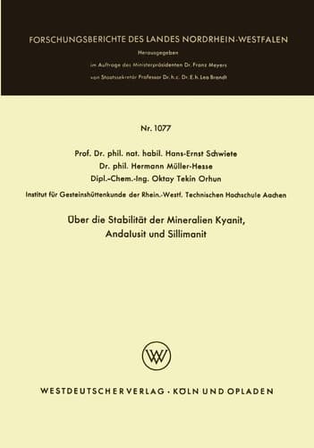 Über die Stabilität der Mineralien Kyanit, Andalusit und Sillimanit (Forschungsberichte des Landes Nordrhein-Westfalen, 1077) (German Edition)