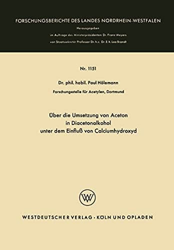 Über die Umsetzung von Aceton in Diacetonalkohol unter dem Einfluß von Calciumhydroxyd (German Edition)