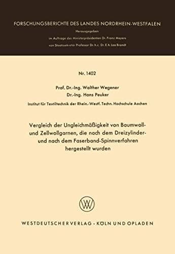 Vergleich der Ungleichmäßigkeit von Baumwoll- und Zellwollgarnen, die nach dem Dreizylinder- und nach dem Faserband-Spinnverfahren hergestellt wurden