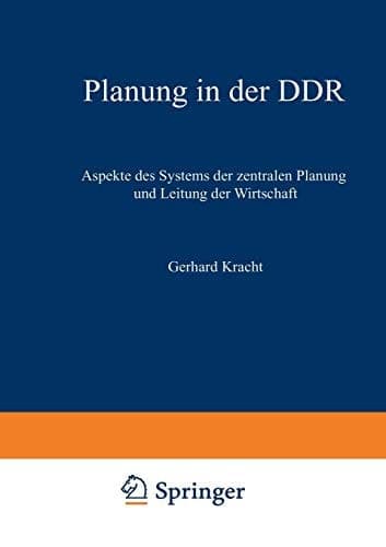 Planung in der DDR Aspekte des Systems der zentralen Planung und Leitung der Wirtschaft
