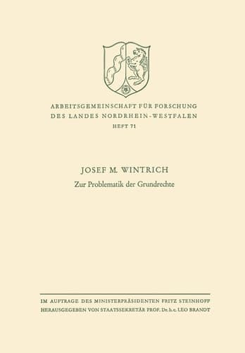 Zur Problematik der Grundrechte (Arbeitsgemeinschaft für Forschung des Landes Nordrhein-Westfalen, 71) (German Edition)