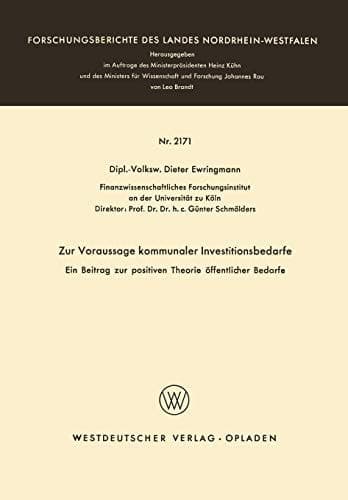 Zur Voraussage kommunaler Investitionsbedarfe Ein Beitrag zur positiven Theorie öffentlicher Bedarfe