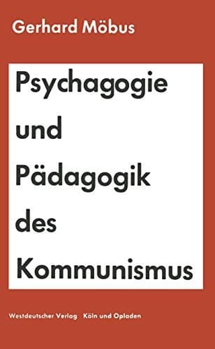 Psychagogie und Pädagogik des Kommunismus (German Edition)
