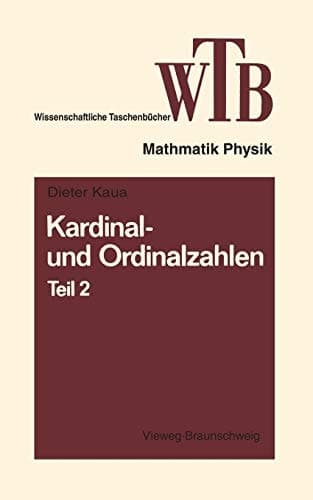 Kardinal- und Ordinalzahlen Teil 2 Einführung in die Allgemeine Mengenlehre III/2