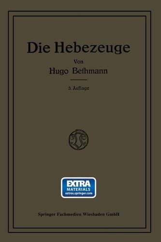 Die Hebezeuge Berechnung und Konstruktion der Einzelteile, Flaschenzüge, Winden und Krane