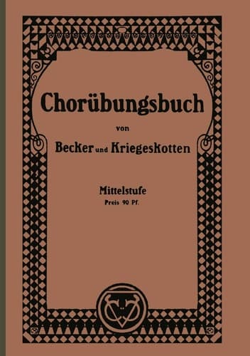 Chorübungsbuch für höhere Mädchenschulen Als progressiv geordneter Lehrgang