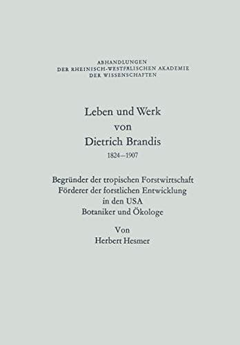 Leben und Werk von Dietrich Brandis 1824–1907 Begründer der tropischen Forstwirtschaft Förderer der forstlichen Entwicklung in den USA Botaniker und Ökologe
