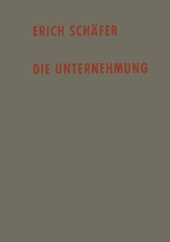 Die Unternehmung Einführung in die Betriebswirtschaftslehre