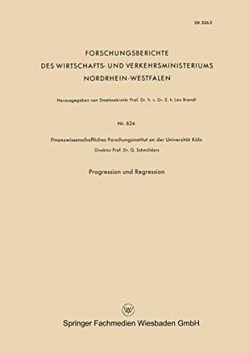 Progression und Regression (Forschungsberichte des Wirtschafts- und Verkehrsministeriums Nordrhein-Westfalen, 624) (German Edition)