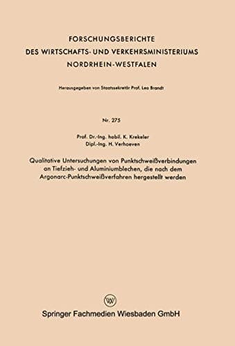 Qualitative Untersuchungen von Punktschweißverbindungen an Tiefzieh- und Aluminiumblechen, die nach dem Argonarc-Punktschweißverfahren hergestellt werden