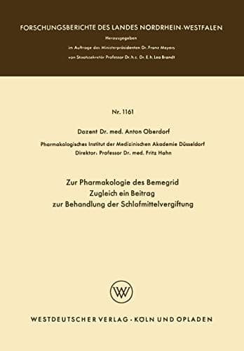 Zur Pharmakologie des Bemegrid Zugleich ein Beitrag zur Behandlung der Schlafmittelvergiftung