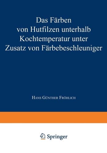 Das Färben von Hutfilzen unterhalb Kochtemperatur unter Zusatz von Färbebeschleuniger