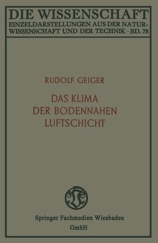 Das Klima der bodennahen Luftschicht ein Lehrbuch der Mikroklimatologie