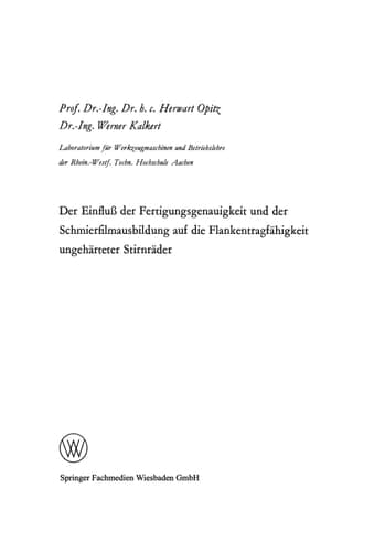Der Einfluß der Fertigungsgenauigkeit und der Schmierfilmausbildung auf die Flankentragfähigkeit ungehärteter Stirnräder