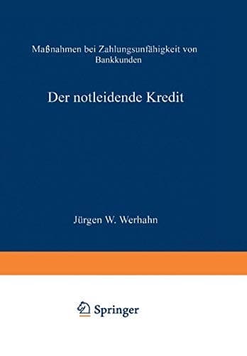 Der notleidende Kredit Maßnahmen bei Zahlungsunfähigkeit von Bankkunden