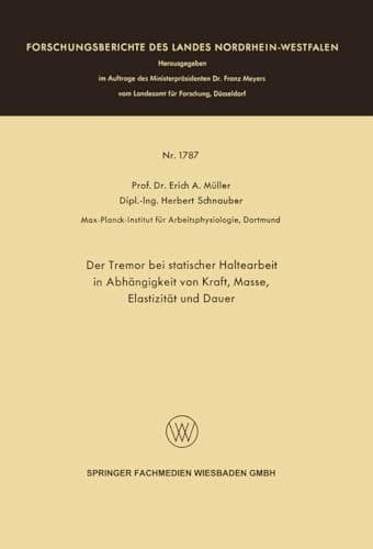 Der Tremor bei statischer Haltearbeit in Abhängigkeit von Kraft, Masse, Elastizität und Dauer (German Edition)