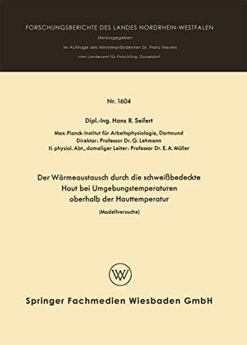 Der Wärmeaustausch durch die schweißbedeckte Haut bei Umgebungstemperaturen oberhalb der Hauttemperatur Modellversuche