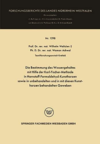 Die Bestimmung des Wassergehaltes mit Hilfe der Karl-Fischer-Methode in Harnstoff-Formaldehyd-Kunstharzen sowie in unbehandelten und in mit diesen Kunstharzen behandelten Geweben