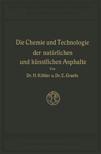 Die Chemie und Technologie der Natürlichen und Künstlichen Asphalte