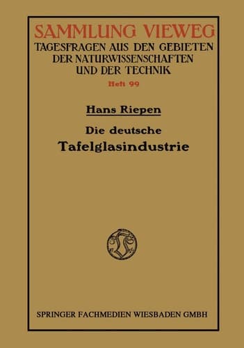 Die deutsche Tafelglasindustrie Ihre Bedeutung für die nationale Wirtschaft unter Berücksichtigung der Konkurrenzindustrien Belgiens und der Tschechoslowakei