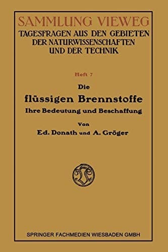 Die Flüssigen Brennstoffe: Ihre Bedeutung und Beschaffung (German Edition)