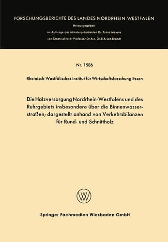 Die Holzversorgung Nordrhein-Westfalens und des Ruhrgebiets insbesondere über die Binnenwasserstraßen; dargestellt anhand von Verkehrsbilanzen für Rund- und Schnittholz