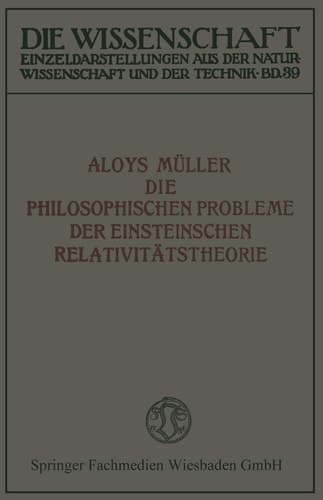 Die philosophischen Probleme der Einsteinschen Relativitätstheorie (Die Wissenschaft, 39) (German Edition)