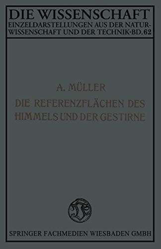 Die Referenzflächen des Himmels und der Gestirne (Die Wissenschaft) (German Edition)