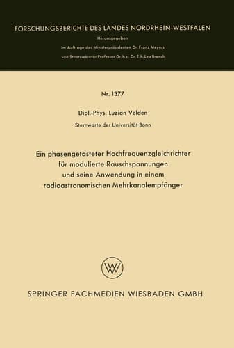 Ein phasengetasteter Hochfrequenzgleichrichter für modulierte Rauschspannungen und seine Anwendung in einem radioastronomischen Mehrkanalempfänger