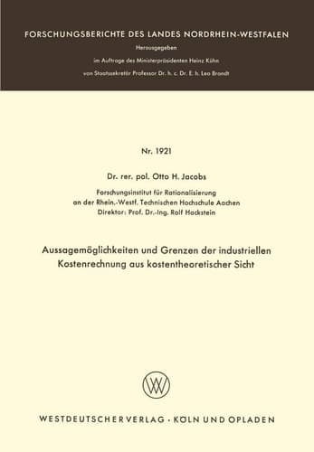 Aussagemöglichkeiten und Grenzen der industriellen Kostenrechnung aus kostentheoretischer Sicht