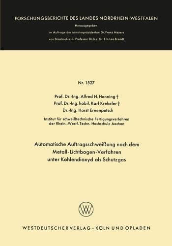 Automatische Auftragsschweißung nach dem Metall-Lichtbogen-Verfahren unter Kohlendioxyd als Schutzgas