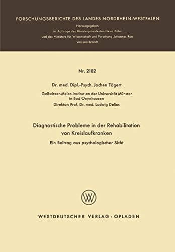 Diagnostische Probleme in der Rehabilitation von Kreislaufkranken Ein Beitrag aus psychologischer Sicht