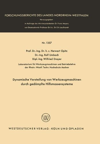Dynamische Versteifung von Werkzeugmaschinen durch gedämpfte Hilfsmassensysteme (Forschungsberichte des Landes Nordrhein-Westfalen, 1357) (German Edition)
