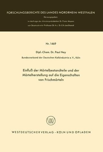 Einfluß der Mörtelbestandteile und der Mörtelherstellung auf die Eigenschaften von Frischmörteln