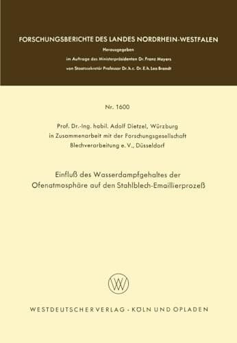 Einfluß des Wasserdampfgehaltes der Ofenatmosphäre auf den Stahlblech-Emaillierprozeß (German Edition)