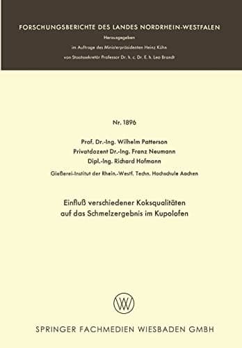 Einfluß verschiedener Koksqualitäten auf das Schmelzergebnis im Kupolofen (German Edition)