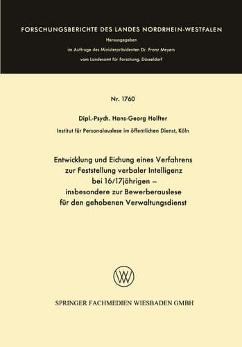 Entwicklung und Eichung eines Verfahrens zur Feststellung verbaler Intelligenz bei 16/17jährigen insbesondere zur Bewerberauslese für den gehobenen Verwaltungsdienst