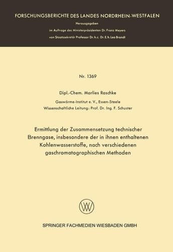 Ermittlung der Zusammensetzung technischer Brenngase, insbesondere der in ihnen enthaltenen Kohlenwasserstoffe, nach verschiedenen gaschromatographischen Methoden (German Edition)