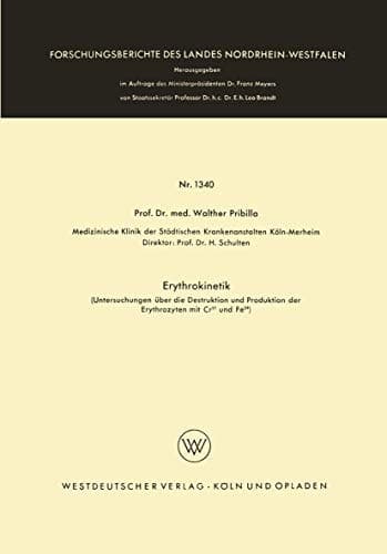 Erythrokinetik Untersuchungen über die Destruktion und Produktion der Erythrozyten mit Cr51 und Fe59