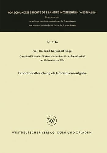 Exportmarktforschung als Informationsaufgabe (Forschungsberichte des Landes Nordrhein-Westfalen, 1196) (German Edition)